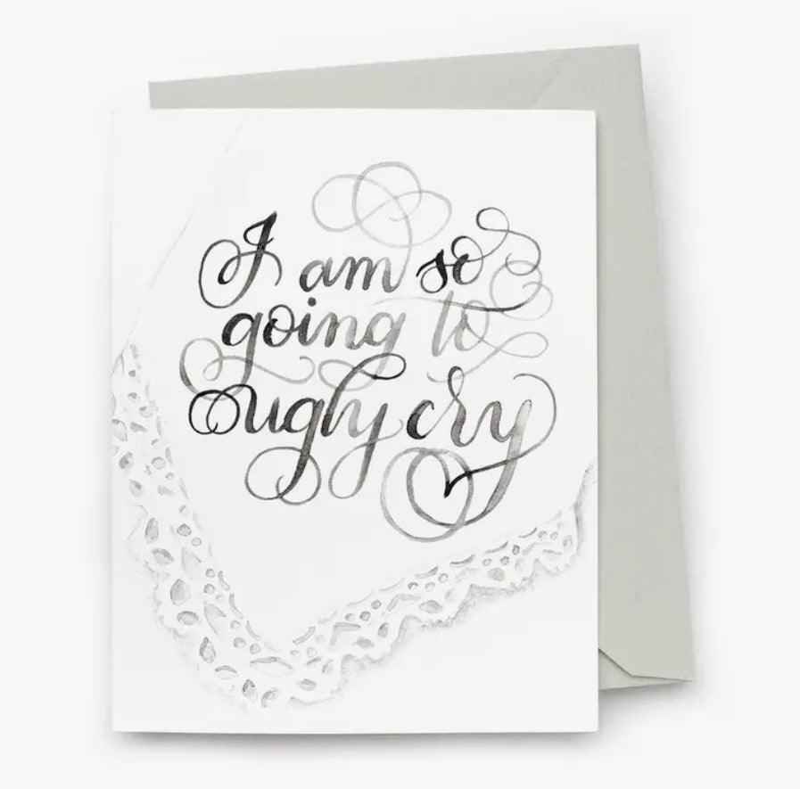 Ugly Cry Card